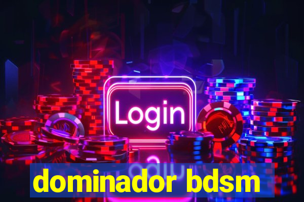 dominador bdsm